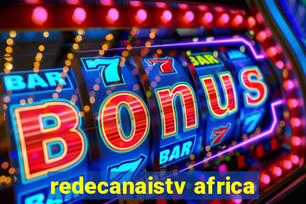 redecanaistv africa